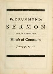 Cover of: A sermon preached before the honourable House of Commons, at St. Margaret's Westminster, on Saturday, January 30, 1747-8. Being the day appointed to be observed as the day of martyrdom of King Charles I by Robert Hay Drummond