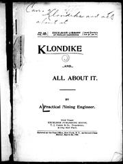 Cover of: Klondike and all about it by Practical mining engineer