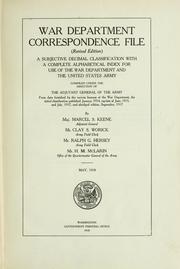 Cover of: War department correspondence file (rev. ed.).: A subjective decimal classification with a complete alphabetical index for use of the War department and the United States army.