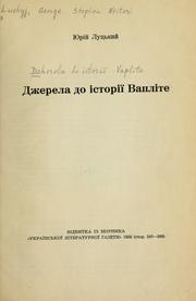 Cover of: Dzherela do istoriï Vaplite. by George S. N. Luckyj