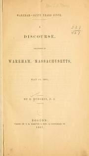 Cover of: Wareham--sixty years since.: A discourse delivered at Wareham, Massachusetts, May 19, 1861