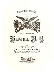 Cover of: Early history, &c., the village of Havana, N.Y. by Wayne E. Morrison