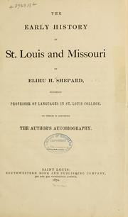 Cover of: The early history of St. Louis and Missouri