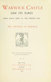 Cover of: Warwick castle and its earls by Warwick, Frances Evelyn Maynard Greville Countess of