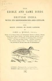 Cover of: The edible and game birds of British India, with its dependencies and Ceylon. by James A. Murray