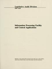 Cover of: EDP audit report, information processing facility and central applications by Montana. Legislature. Legislative Audit Division.