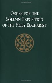 Cover of: Order for the solemn exposition of the Holy Eucharist. by Catholic Church