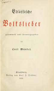 Cover of: Elsässische Volkslieder. by Curt Mündel