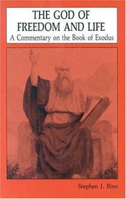 Cover of: The God of freedom and life: a commentary on the book of Exodus