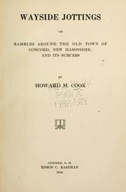 Cover of: Wayside jottings; or, Rambles around the old town of Concord, N.H. and its suburbs by Howard M. Cook