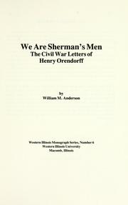 We are Sherman's men by Henry Orendorff