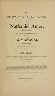 Cover of: essays, humor, and poems of Nathaniel Ames: father and son, of Dedham, Massachusetts, from their almanacks, 1726-1775