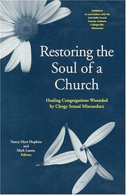 Cover of: Restoring the Soul of a Church by Nils Friberg, Nancy Myer Hopkins, Mark R. Laaser, Darlene K. Haskin, Harold Hopkins, Richard Irons, Chilton Knudsen, Mary Lou Lavallee, Ann Legg, Derek Legg, Margoanne Moore Maris, Kevinhyllis A. McDonough, Roxanne Moore Saucier, Darlene K. Haskin, Harold Hopkins, Richard Irons, Chilton Knudsen, Mark R. Laaser, Mary Lou Lavallee, Ann Legg, Derek Legg, Margoanne Moore Maris, Kevinhyllis A. McDonough, Roxanne Moore Saucier