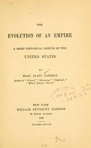Cover of: The evolution of an empire: a brief historical sketch of the United States