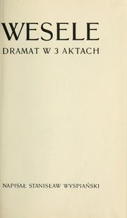 Cover of: Wesele: dramat w 3 aktach.