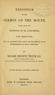 Cover of: Exposition of the Sermon on the Mount: drawn from the writings of St. Augustine, with observations and an introductory essay on his merits as an interpreter of Holy Scripture