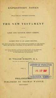 Cover of: Expository notes, with practical observations, on the New Testament of our Lord and Saviour Jesus Christ by William Burkitt