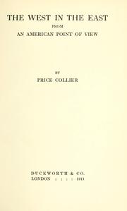 Cover of: The West in the East from an American point of view by Price Collier, Price Collier