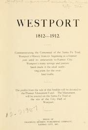 Cover of: Westport, 1812-1912 . by Westport improvement association, Kansas City, Mo.