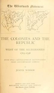 Cover of: westward movement: the colonies and the republic west of the Alleghanies, 1763-1798 with full cartographical illustrations from contemporary sources