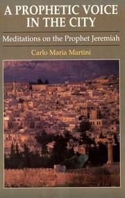 Cover of: A prophetic voice in the city: meditations on the Prophet Jeremiah
