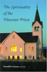 Cover of: The spirituality of the diocesan priest by Donald B. Cozzens ... [et al.]; Donald B. Cozzens, editor.