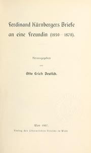 Cover of: Ferdinand Kürnbergers briefe an eine freundin (1859-1879).