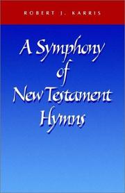 Cover of: symphony of New Testament hymns: commentary on Philippians 2:5-11 ...