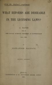 Cover of: What reforms are desirable in the licensing laws? by Alexander Balfour