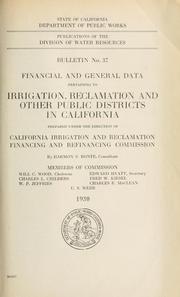 Cover of: Financial and general data pertaining to irrigation, reclamation and other public districts in California by Harmon S. Bonte