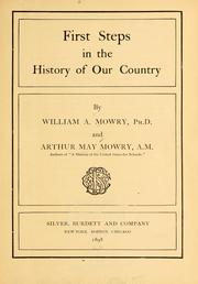 Cover of: First steps in the history of our country by William A. Mowry