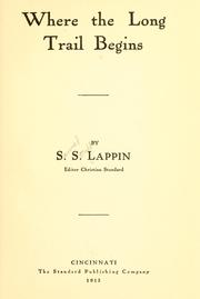 Where the long trail begins by S. S. Lappin