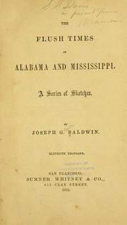 Cover of: The flush times of Alabama and Mississippi. by Joseph G. Baldwin, Joseph Baldwin, Joseph G. Baldwin