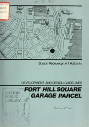 Cover of: Fort hill square garage parcel: development and design guidelines. by Boston Redevelopment Authority