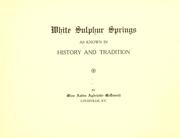 Cover of: White Sulpher Springs as known in history and tradition