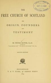 Cover of: Free Church of Scotland: her origin, founders and testimony