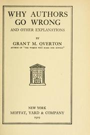Cover of: Why authors go wrong and other explanations by Grant Martin Overton