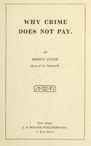 Cover of: Why crime does not pay by Sophie Van Elkan Lyons Burke