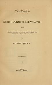 Cover of: French at Boston during the revolution