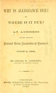 Cover of: Why is allegiance due? and where is it due?: an address delivered before the National Union Association of Cincinnati, June 2, 1863