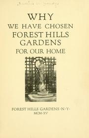 Cover of: Why we have chosen Forest Hills Gardens for our home.