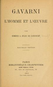 Gavarni : l'homme et l'oeuvre by Edmond de Goncourt, Jules de Goncourt