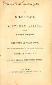 Cover of: The wild sports of Southern Africa by William Cornwallis Harris, William Cornwallis Harris