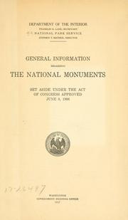 Cover of: General information regarding the national monuments set aside under the act of Congress approved June 8, 1906.
