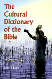 Cover of: The cultural dictionary of the Bible by John J. Pilch