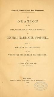 Cover of: General Woodhull and his monument.: An oration on the life, character and public services of General Nathaniel Woodhull.