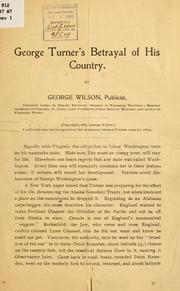 Cover of: George Turner's betrayal of his country by Wilson, George