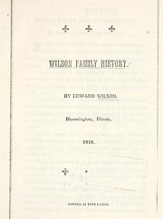 Cover of: Wilson family history. by Wilson, Edward