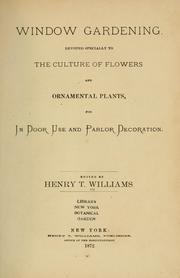 Cover of: Window gardening by Henry T. Williams, Henry T. Williams