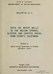Cover of: Data on water wells in the Willow Springs, Gloster, and Chaffee areas, Kern County, California